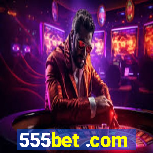 555bet .com